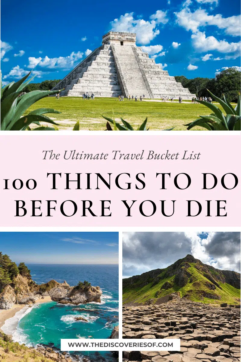 The Ultimate Travel Bucket List: 100 Things To Do Before You Die