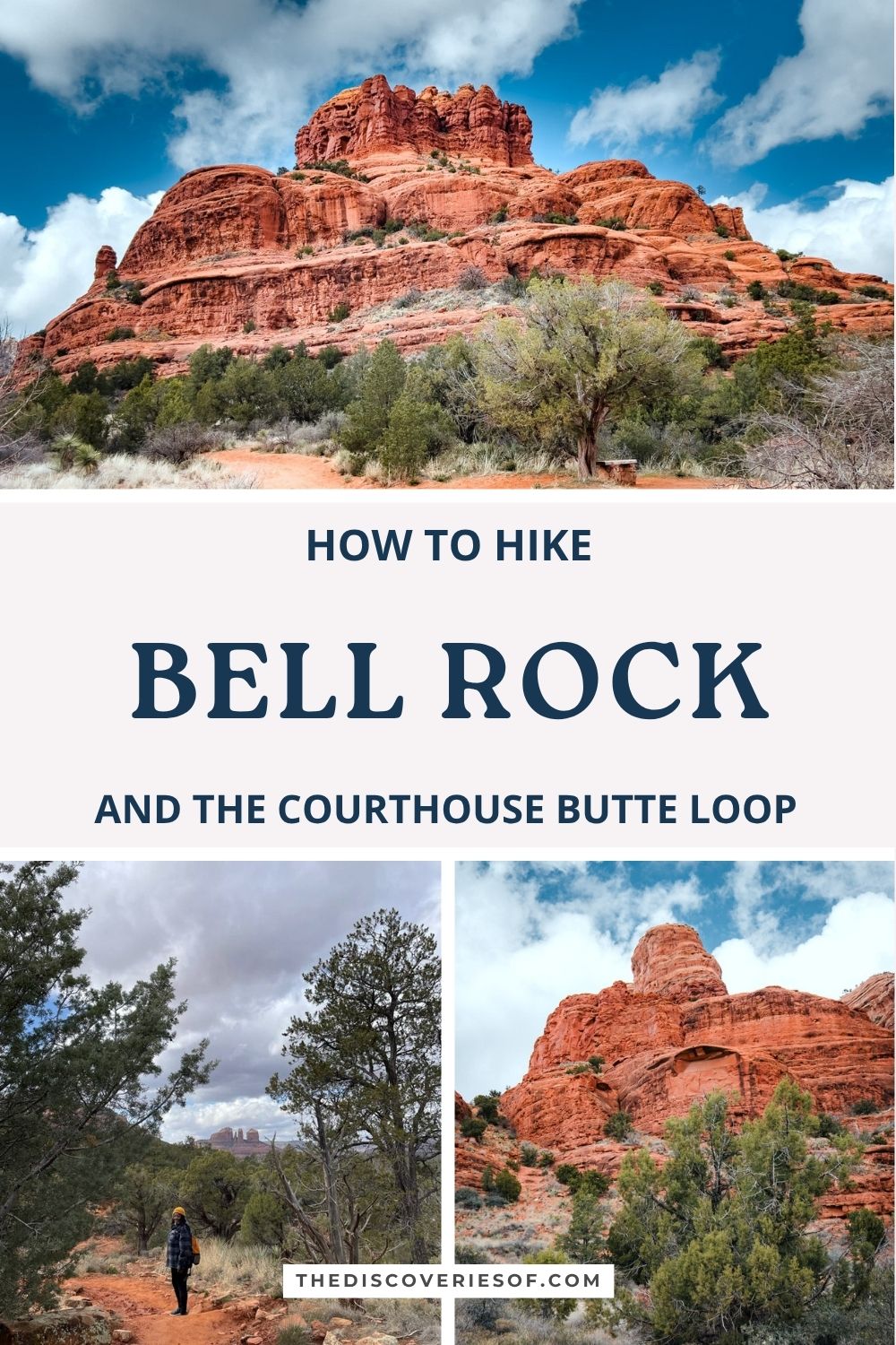Pinterest pin: how to hike Bell Rock and the Courthouse Butte Loop, with photos of Bell Rock and a hiker on the trail