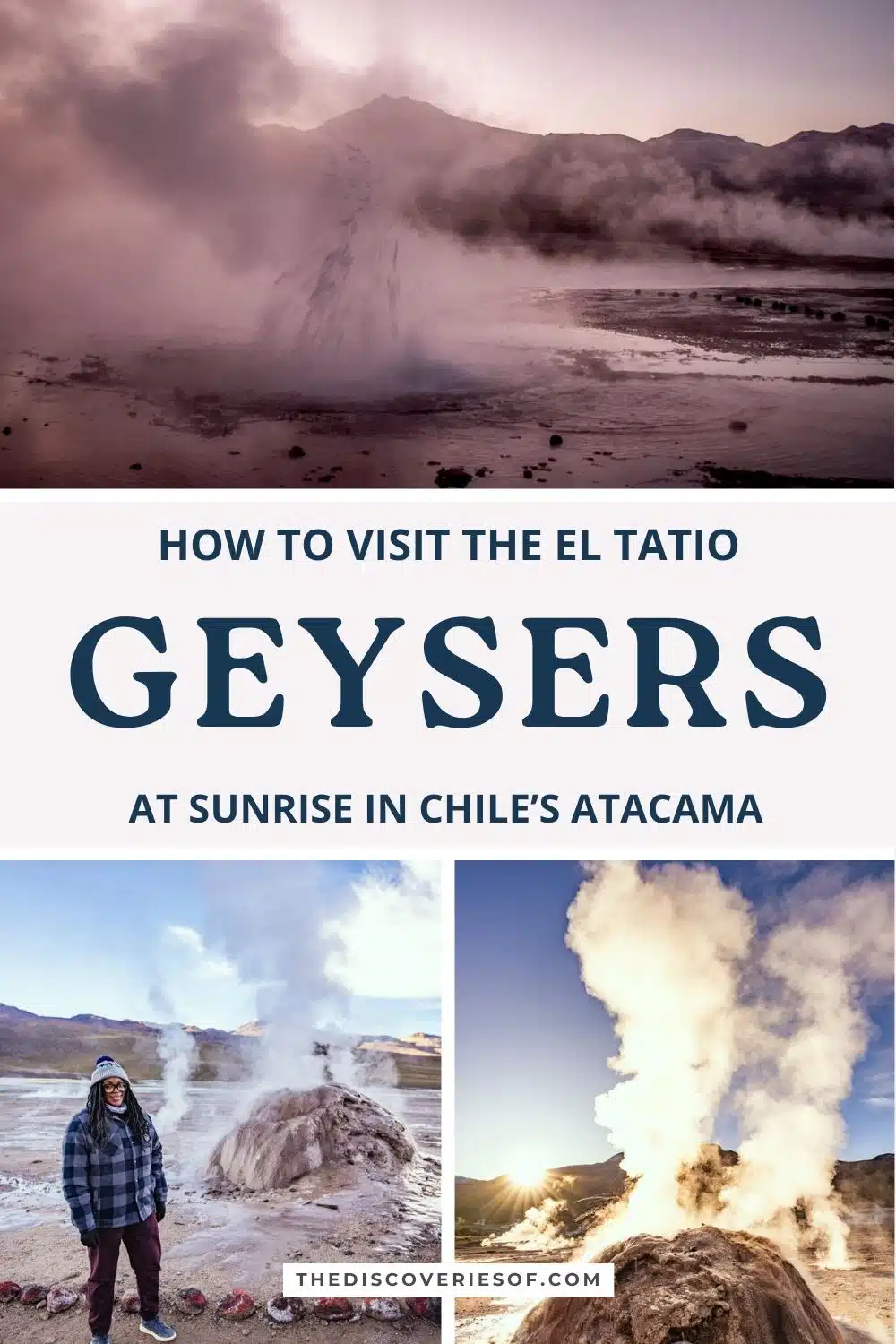 Pinterest graphic for my guide to the El Tatio geysers at sunrise