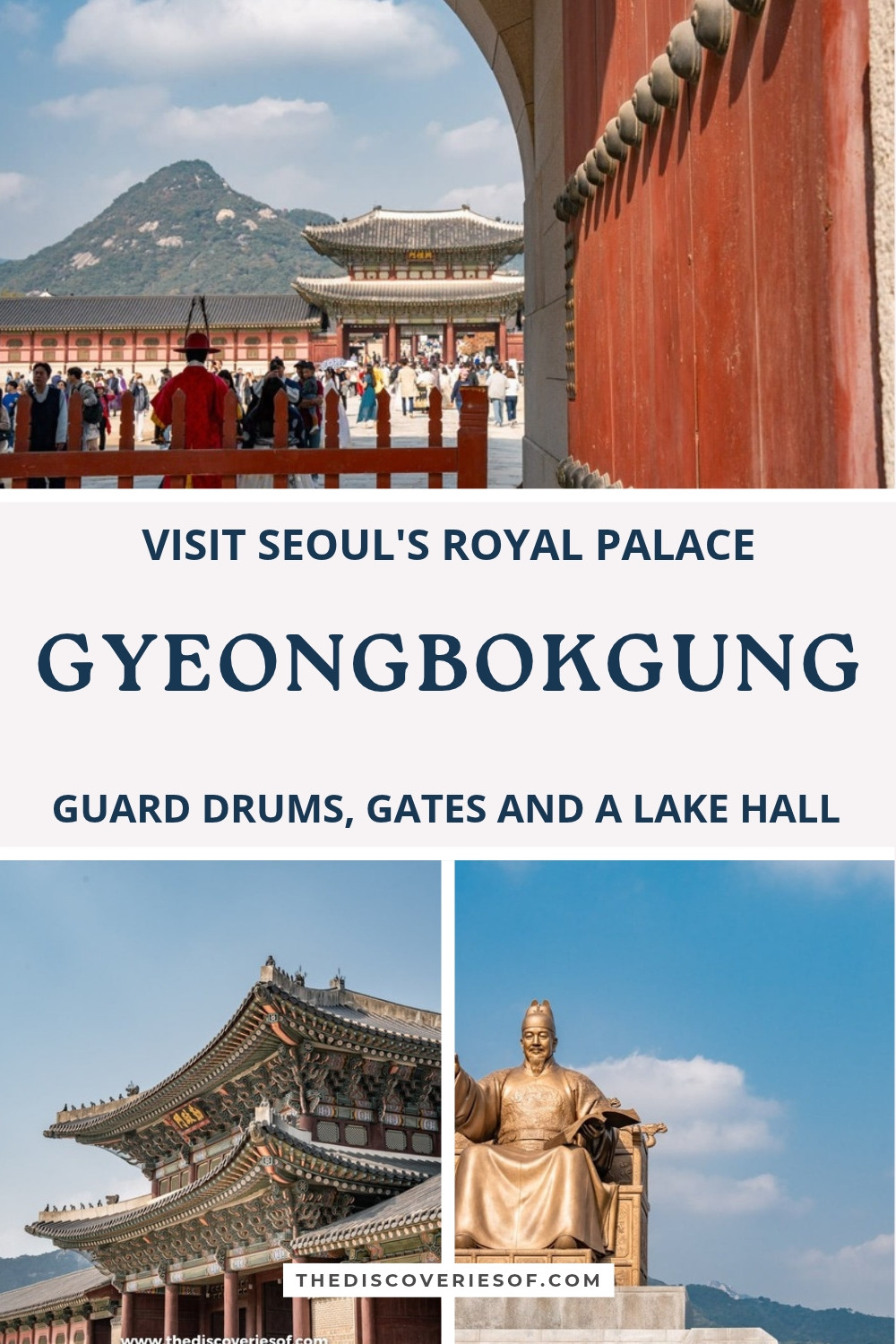 Gyeongbokgung Palace in Seoul: a royal guard at Gwanghwamun, Geunjeongmun gate and the King Sejong statue
