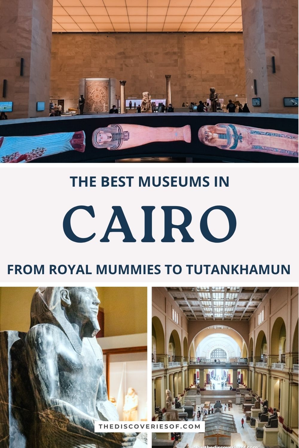 Best museums in Cairo: from royal mummies to Tutankhamun