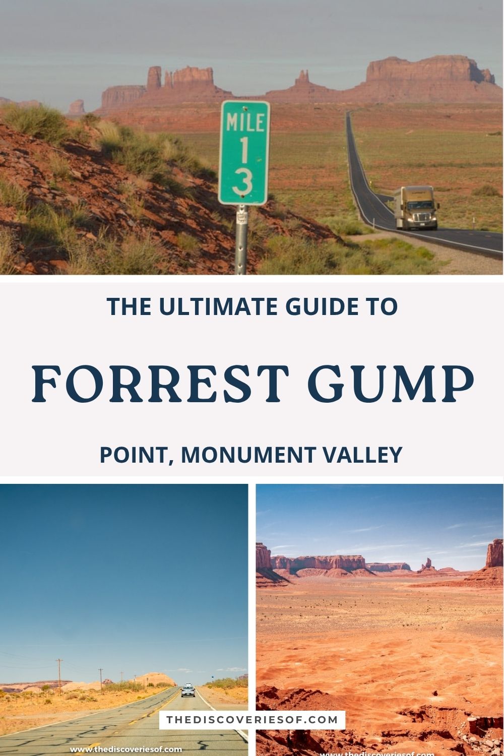 Pinterest pin: the ultimate guide to Forrest Gump Point in Monument Valley, with the mile 13 sign on US-163