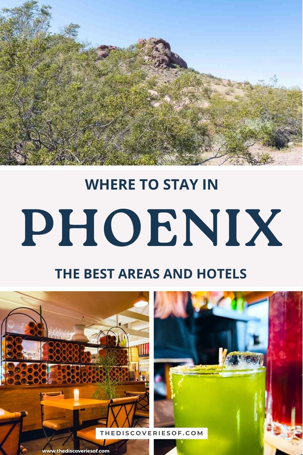 Pinterest pin: where to stay in Phoenix, the best areas and hotels, with Papago Park, Valentine and a cocktail at Platform 18