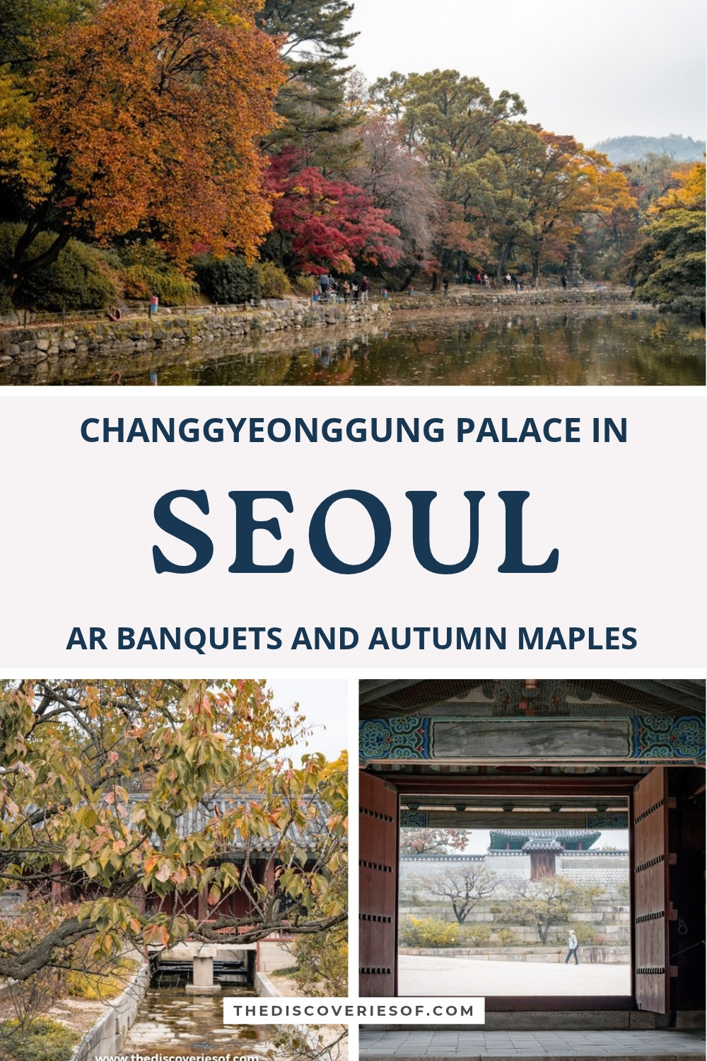 Pinterest pin for Changgyeonggung Palace in Seoul: Chundangji pond in autumn, a stream under maples and the palace halls