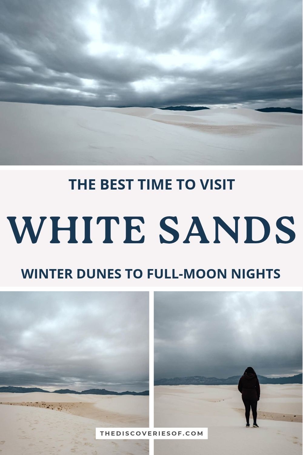 Best time to visit White Sands pin: storm clouds over the gypsum dunes and Julianna on the dunes in February