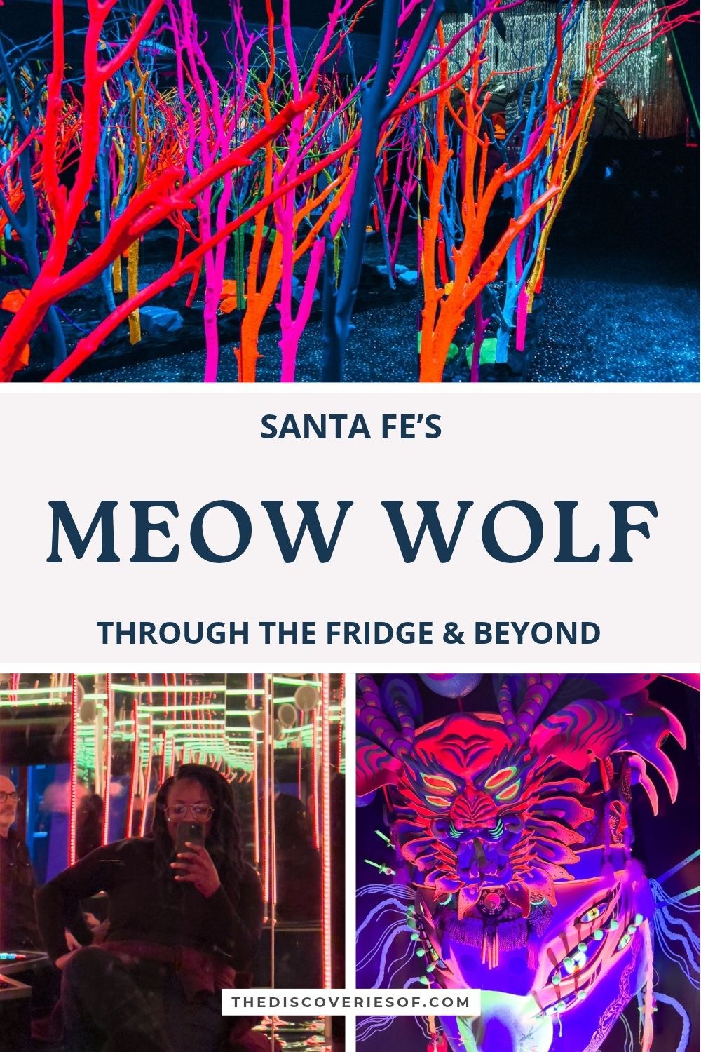 Meow Wolf Santa Fe pin: the neon forest, Julianna taking a selfie in the mirror room and a giant glowing mask under ultraviolet light