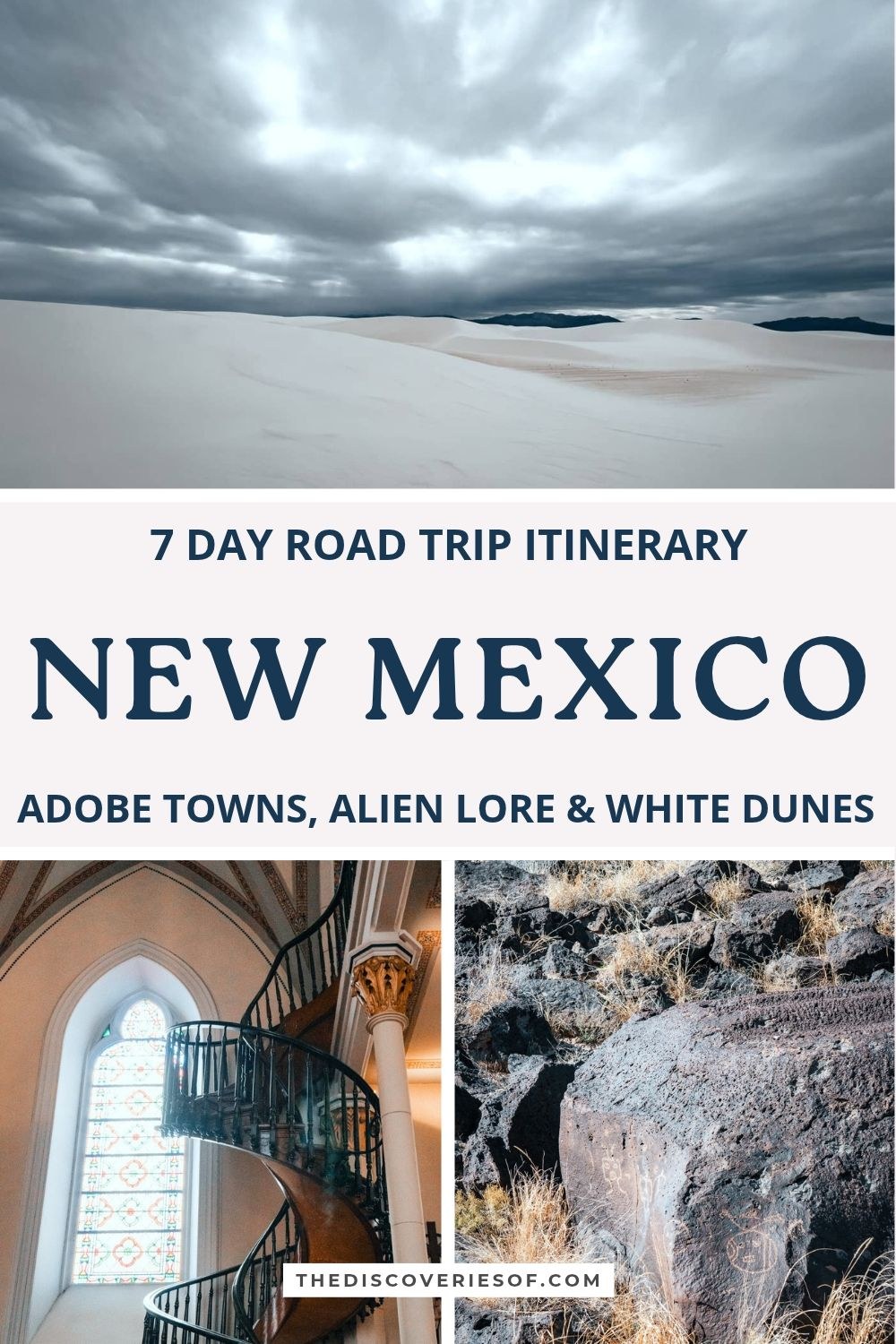 New Mexico road trip itinerary pin: White Sands under storm clouds, the Loretto Chapel spiral staircase in Santa Fe and petroglyphs in Rinconada Canyon