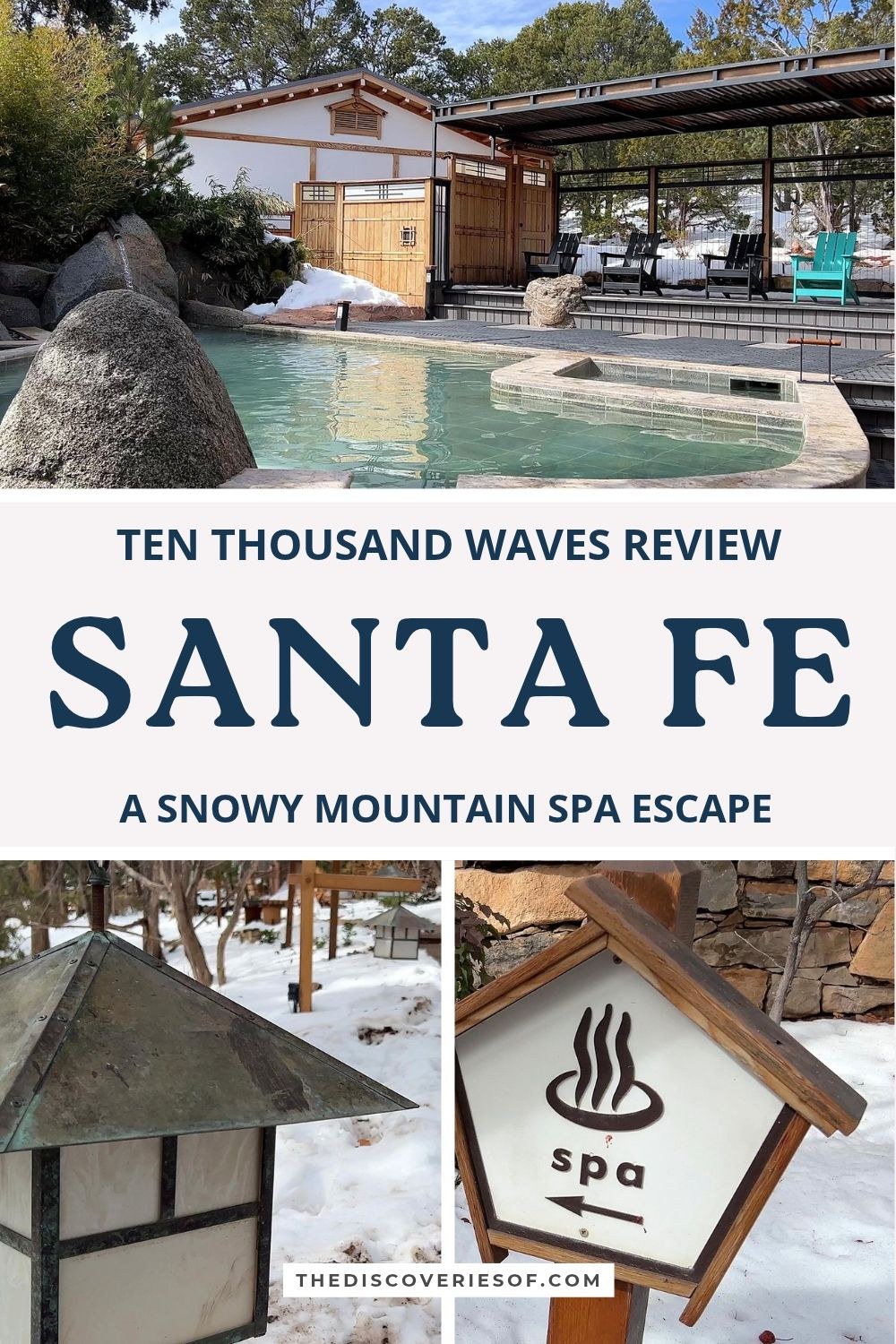 Ten Thousand Waves review pin: the outdoor pool with snow behind it, a copper lantern on a snowy path and the wooden spa sign at Ten Thousand Waves, Santa Fe