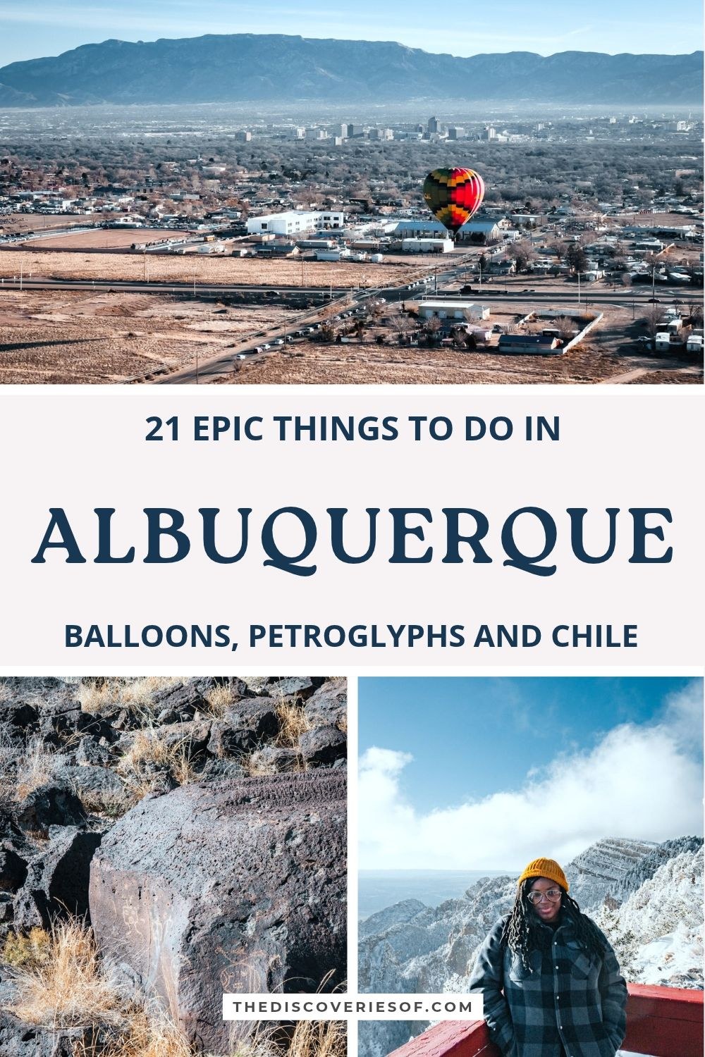 21 epic things to do in Albuquerque pin: a sunrise balloon over downtown, a petroglyph in Rinconada Canyon and Julianna on snowy Sandia Peak