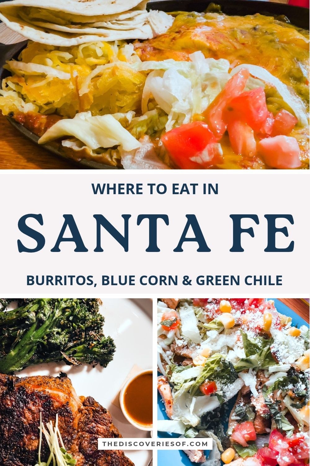 Where to eat in Santa Fe pin: a plate smothered in green chile at Palacio, the rib-eye at Radish & Rye and a chicken tostada at Bumble Bee's