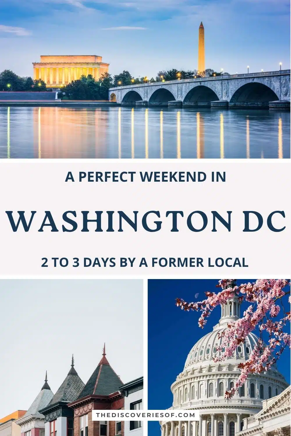 A weekend in Washington DC: the perfect 2 to 3 day itinerary (by a former local)